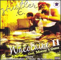 Wacocaine, Vol. 2: God, Money and Gunz [Screwed] von Hustler E