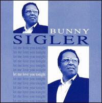 Let Me Love You Tonight von Bunny Sigler