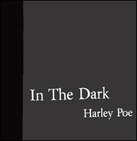 In the Dark von Harley Poe