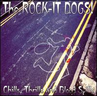 Chills Thrills and Blood Spills von Rock-It Dogs