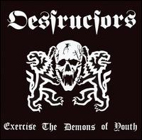 Exercise the Demons of Youth [Bonus Tracks] von Destructors