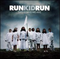 This Is Who We Are von Run Kid Run