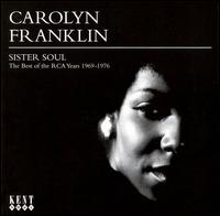 Sister Soul: The Best of the RCA Years 1969-1976 von Carolyn Franklin