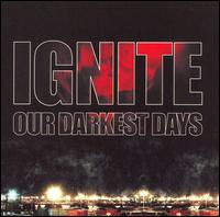 Our Darkest Days von Ignite