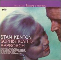 Sophisticated Approach von Stan Kenton