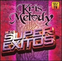 Super Exitos von Kris Melody