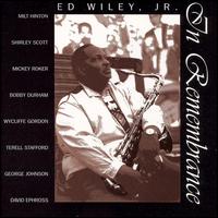 In Rememberance von Ed Wiley, Jr.