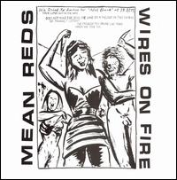 Mean Reds/Wires on Fire [Split Single] von The Mean Reds