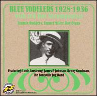 Blue Yodelers: 1928-1936 von Emmett Miller