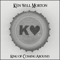 King of Coming Around von Ken Will Morton