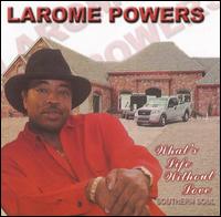 What's Life Without Love von Larome Powers