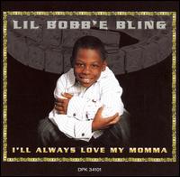 I'll Always Love My Momma von Lil Bobb'e Bling