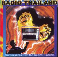 Radio Thailand: Transmissions from the Tropical Kingdom von Various Artists
