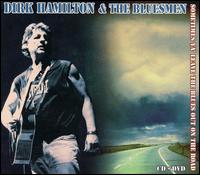 Sometimes Ya' Leave the Blues out on the Road von Dirk Hamilton