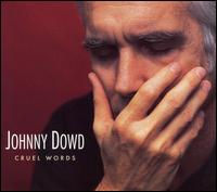 Cruel Words von Johnny Dowd