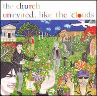 Uninvited, Like the Clouds von The Church