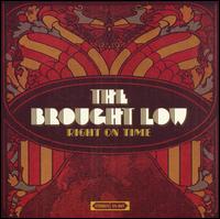 Right on Time von The Brought Low