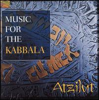 Music for the Kabbala von Atzilut