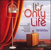 It's Only Life von John Bucchino