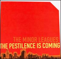 Pestilence Is Coming von The Minor Leagues