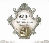 Take What You've Found Here von Alta May