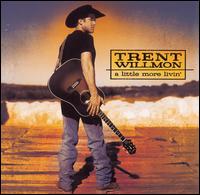 Little More Livin' von Trent Willmon