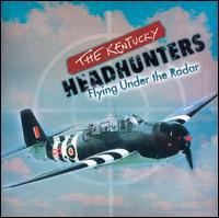 Flying Under the Radar von The Kentucky Headhunters