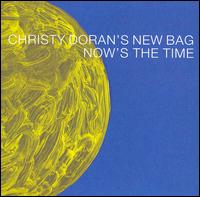 Now's the Time von Christy Doran