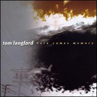 Here Comes Memory von Tom Langford