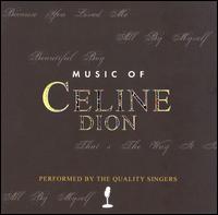 Music of Celine Dion von Quality Singers