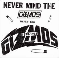 1978-1981: Never Mind the Gizmos Here's the Gizmos von Gizmos