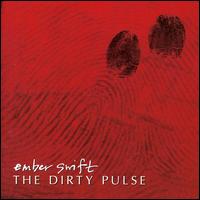 Dirty Pulse von Ember Swift