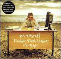 Escape from Planet Monday von Fresh BC