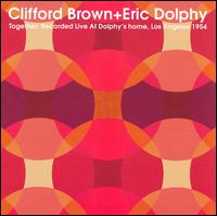 Together: Recorded Live at Dolphy's Home, Los Angeles 1954 von Clifford Brown