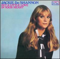 Put a Little Love in Your Heart von Jackie DeShannon