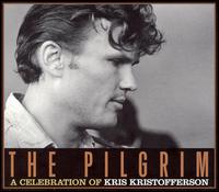 Pilgrim: A Celebration of Kris Kristofferson von Kris Kristofferson