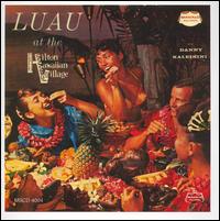 Luau at the Hilton von Danny Kaleikini