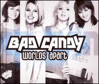 Worlds Apart von Bad Candy