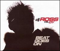 Beat Goes On [Maxi Single] von DJ Ross