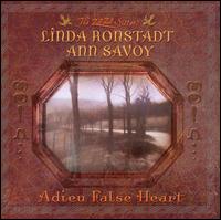 Adieu False Heart von Linda Ronstadt