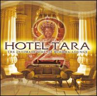 Hotel Tara, Vol. 2: The Intimate Side of Buddha-Lounge von Sequoia Groove