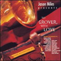 To Grover, With Love [Bonus Tracks] von Jason Miles