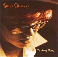 So Much More von Brett Dennen