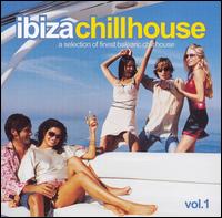 Ibiza Chillhouse, Vol. 1: A Selection of Finest Balearic Chill House von Ibiza