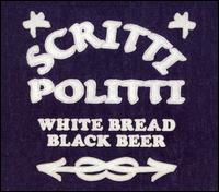 White Bread Black Beer von Scritti Politti