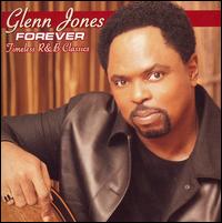 Forever: Timeless R&B Classics von Glenn Jones