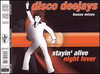 Stayin Alive/Night Fever [Maxi Single] von Disco Deejays