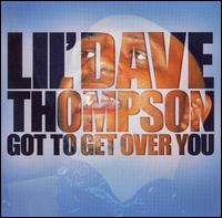 Got to Get Over You von Dave Thompson