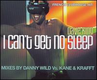 I Can't Get No Sleep [Maxi Single] von Dave King