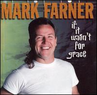 If It Wasn't for Grace von Mark Farner